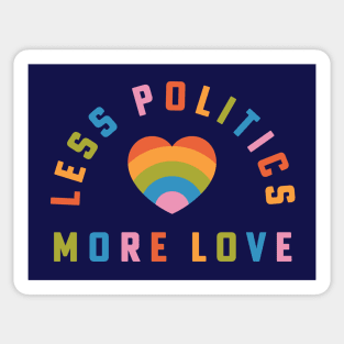 Less Politics More Love Liberal Hippie Rainbow Heart Sticker